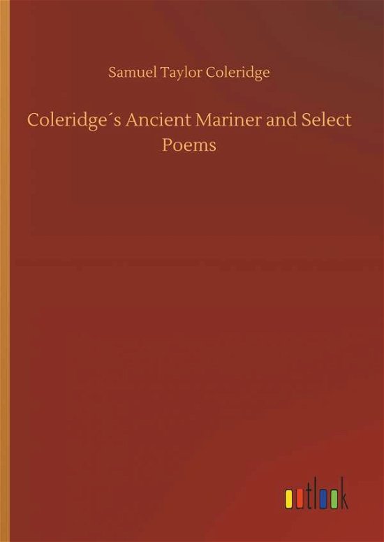 Coleridge's Ancient Mariner a - Coleridge - Bøger -  - 9783734019975 - 20. september 2018
