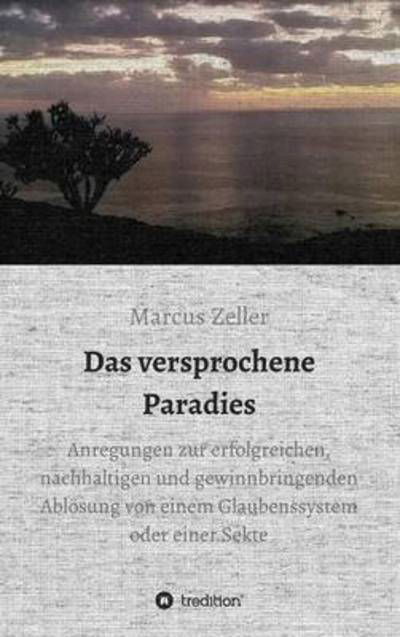 Cover for Zeller · Das versprochene Paradies (Book) (2016)