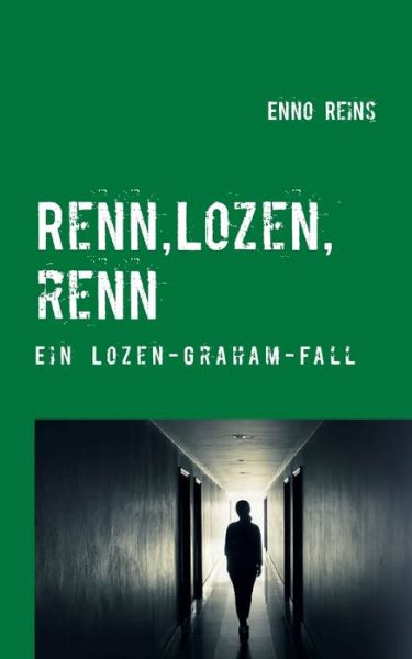 Cover for Enno Reins · Renn, Lozen, renn: Ein Lozen Graham-Fall (Paperback Book) (2021)