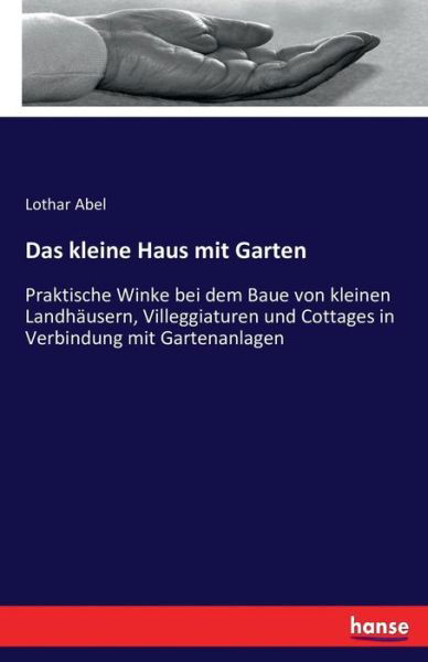 Das kleine Haus mit Garten - Abel - Livres -  - 9783741189975 - 7 juillet 2016