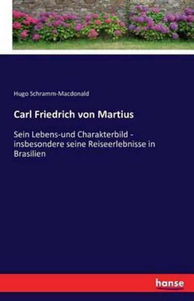 Cover for Schramm-Macdonald · C.F. PH. v. Martius (Book) (2016)