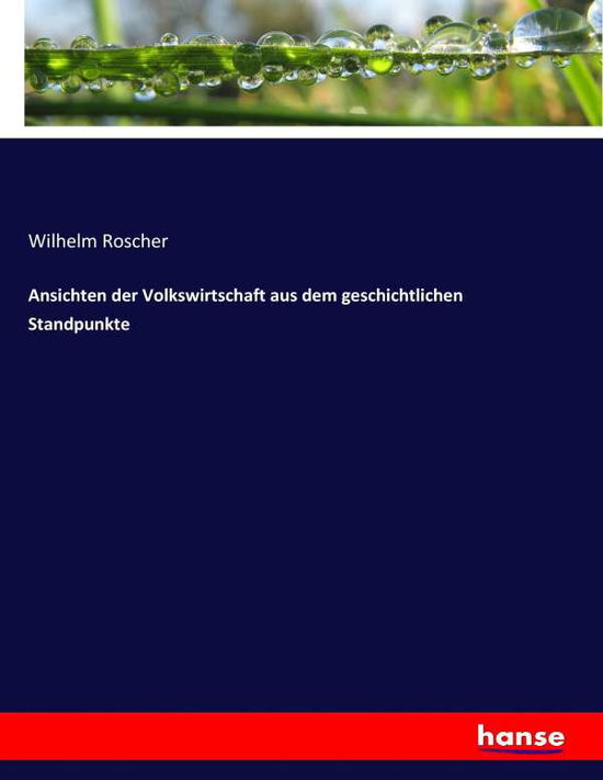 Cover for Roscher · Ansichten der Volkswirtschaft a (Book) (2017)