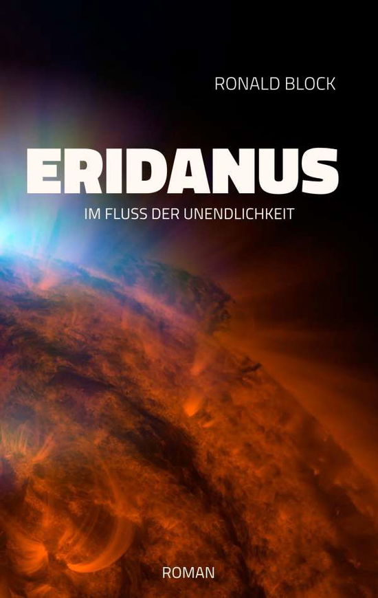 Cover for Ronald Block · Eridanus: Im Fluss der Unendlichkeit (Paperback Book) (2020)