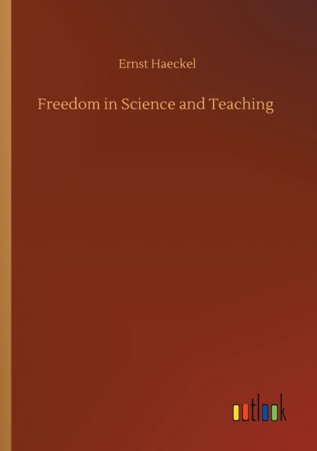 Cover for Ernst Haeckel · Freedom in Science and Teaching (Paperback Book) (2020)