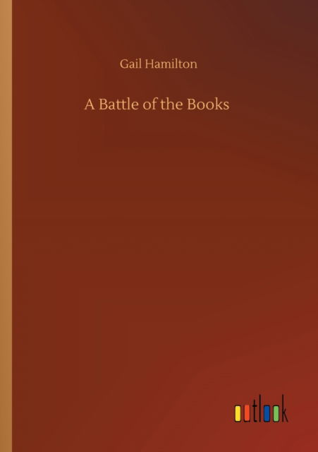 Cover for Gail Hamilton · A Battle of the Books (Paperback Book) (2020)