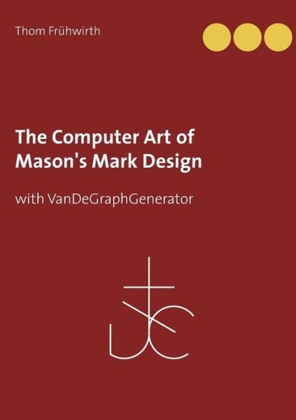 The Computer Art of Mason's M - Frühwirth - Books -  - 9783752842975 - July 30, 2018