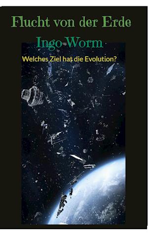 Cover for Ingo Worm · Flucht von der Erde (Bok) (2024)