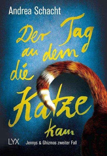 Der Tag, an dem die Katze kam - Schacht - Books -  - 9783802598975 - 