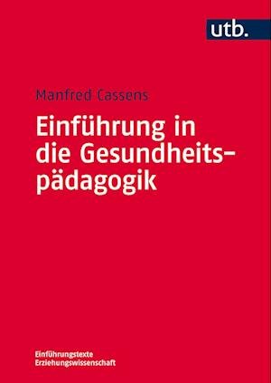 Cover for Manfred Cassens · Einführung in die Gesundheitspädagogik (Paperback Book) (2014)