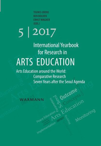 Cover for International Yearbook for Research in Arts Education 5/2017: Arts Education around the World: Comparative Research Seven Years after the Seoul Agenda - International Yearbook for Research in Arts Education (Paperback Book) [New edition] (2018)