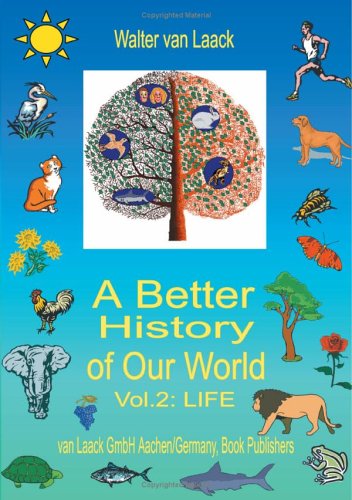 Cover for Walter Van Laack · A Better History of Our World, Vol.  Ii,  &quot;Life&quot; (Pocketbok) [German edition] (2002)