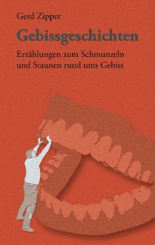 Cover for Gerd Zipper · Gebissgeschichten (Paperback Book) [German edition] (2005)