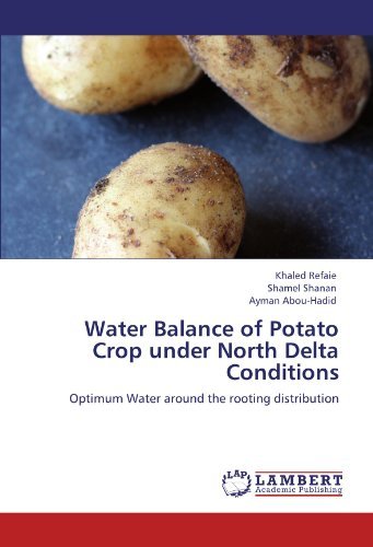 Cover for Ayman Abou-hadid · Water Balance of Potato Crop Under North Delta Conditions: Optimum Water Around the Rooting Distribution (Taschenbuch) (2011)
