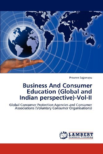 Cover for Praveen Sajjanapu · Business and Consumer Education (Global and Indian Perspective)-vol-ii: Global Consumer Protection Agencies and Consumer Associations (Voluntary Consumer Organisations) (Paperback Bog) (2012)