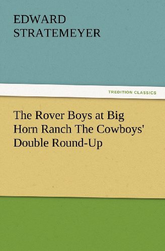 Cover for Edward Stratemeyer · The Rover Boys at Big Horn Ranch the Cowboys' Double Round-up (Tredition Classics) (Paperback Book) (2012)