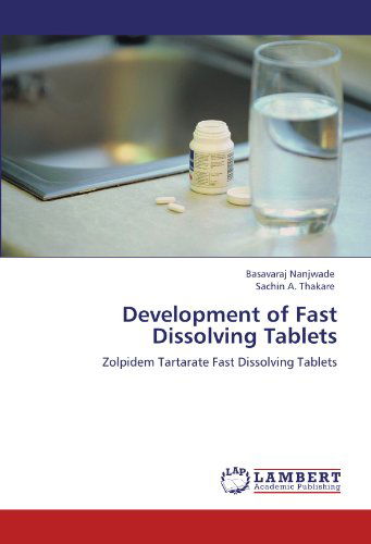 Cover for Sachin A. Thakare · Development of  Fast Dissolving Tablets: Zolpidem Tartarate Fast Dissolving Tablets (Paperback Book) (2011)