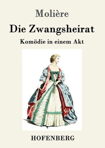 Cover for Molière · Die Zwangsheirat (Book) (2016)