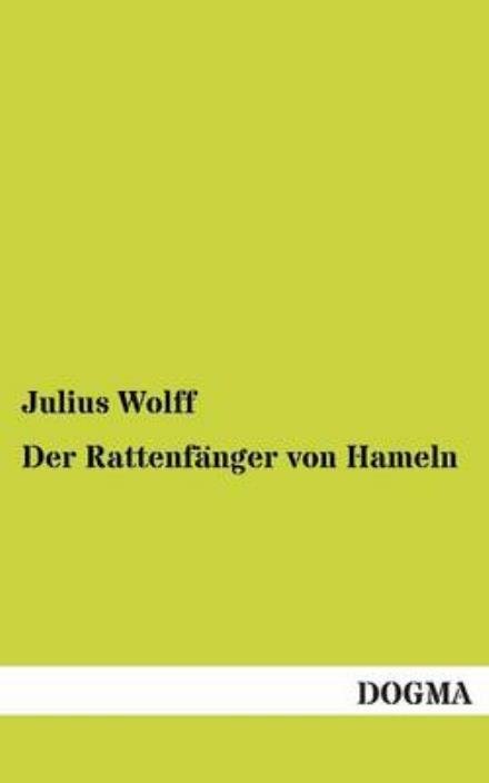 Cover for Julius Wolff · Der Rattenfanger von Hameln (Paperback Book) [German edition] (2012)