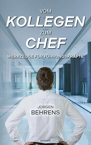 Cover for Jürgen Behrens · Vom Kollegen zum Chef (Book) (2024)