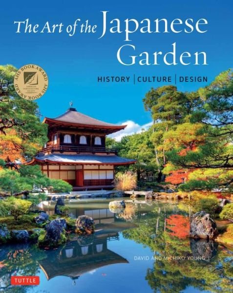 Cover for David Young · The Art of the Japanese Garden: History / Culture / Design (Gebundenes Buch) (2019)