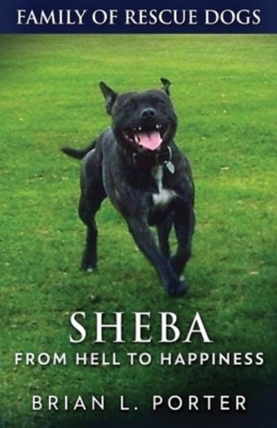 Cover for Brian L Porter · Sheba - From Hell to Happiness (Paperback Book) (2021)