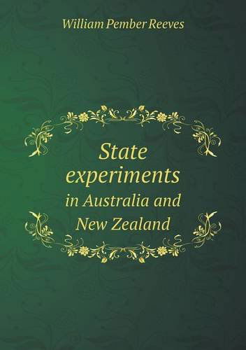 Cover for William Pember Reeves · State Experiments in Australia and New Zealand (Paperback Book) (2013)