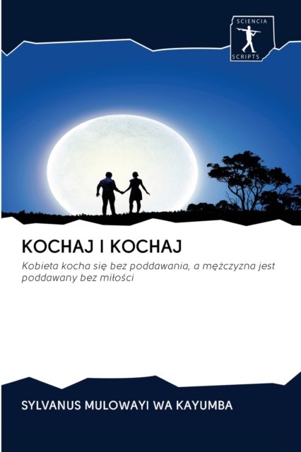 Cover for Sylvanus Mulowayi Wa Kayumba · Kochaj I Kochaj (Paperback Book) (2020)