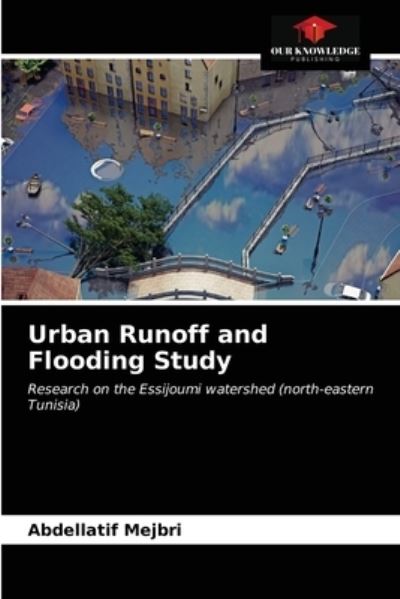 Cover for Abdellatif Mejbri · Urban Runoff and Flooding Study (Paperback Book) (2021)