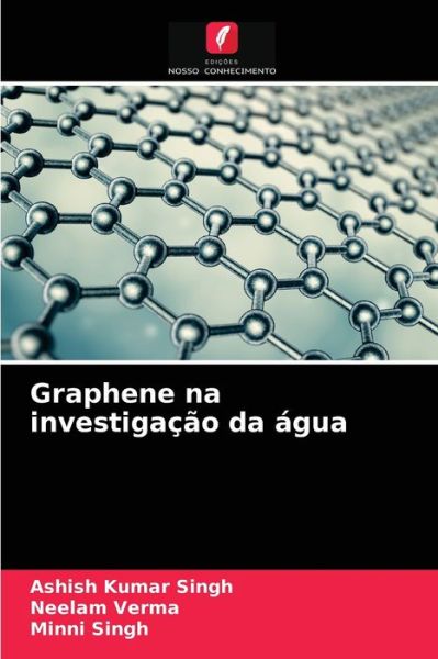 Cover for Ashish Kumar Singh · Graphene na investigacao da agua (Paperback Book) (2021)