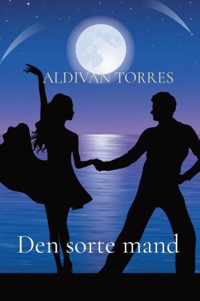 Cover for Aldivan Teixeira Torres · Den sorte mand (Paperback Book) (2021)