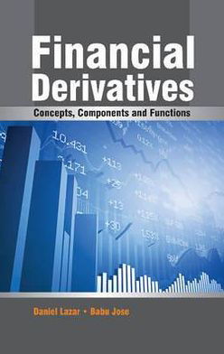 Cover for Daniel Lazar · Financial Derivatives: Concepts, Components &amp; Functions (Hardcover Book) (2012)