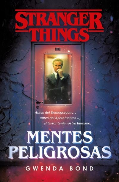 Cover for Gwenda Bond · Stranger Things: Mentes peligrosas / Stranger Things: Suspicious Minds: The first official Stranger Things novel (Paperback Book) (2019)