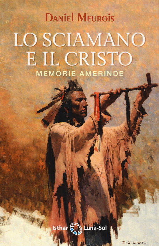 Cover for Daniel Meurois · Lo Sciamano E Il Cristo. Memorie Amerinde (Book)