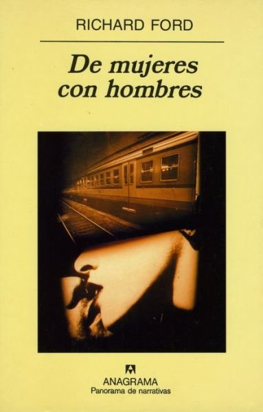 Cover for Richard Ford · De Mujeres Con Hombres (Pocketbok) [Spanish edition] (1999)