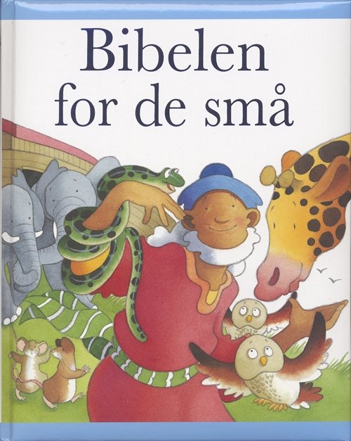 Cover for Gyldendal · Bibelen for de små (Den blå) (Bound Book) [1. Painos] (2007)