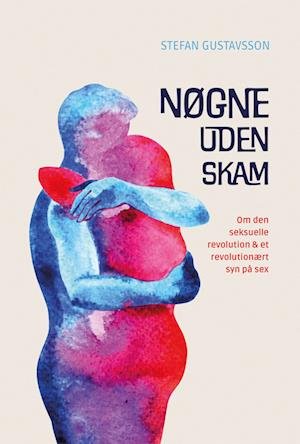 Cover for Stefan Gustavsson · Nøgne uden skam (Hæftet bog) [1. udgave] (2022)