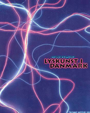 Cover for Helge Krarup · Lyskunst i Danmark (Sewn Spine Book) [1er édition] (2000)