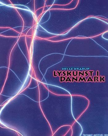 Cover for Helge Krarup · Lyskunst i Danmark (Heftet bok) [1. utgave] (2000)