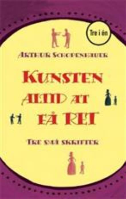 Cover for Arthur Schopenhauer · Kunsten altid at få ret (Bound Book) [1st edition] (2008)