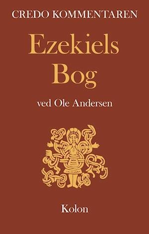 Cover for Ole Andersen · Credo Kommentaren: Ezekiels Bog (Poketbok) [2:a utgåva] (2023)