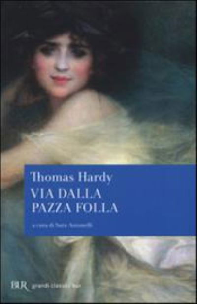 Cover for Thomas Hardy · Via Dalla Pazza Folla (Book) (2015)