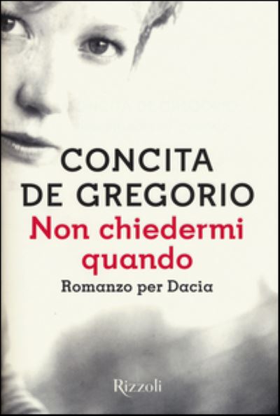 Cover for Concita De Gregorio · Non chiedermi quando (MERCH) (2016)