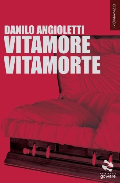 Cover for Danilo Angioletti · Vitamore Vitamorte (Pesci Rossi - Goware) (Italian Edition) (Pocketbok) [Italian, 1 edition] (2014)