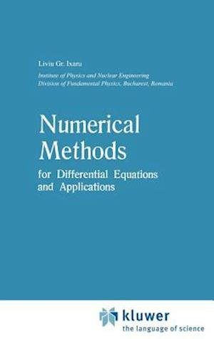 Cover for Ixaru Liviu · Numerical Methods: for Differential Equations and Applications - Mathematics and Its Applications (Gebundenes Buch) (1984)