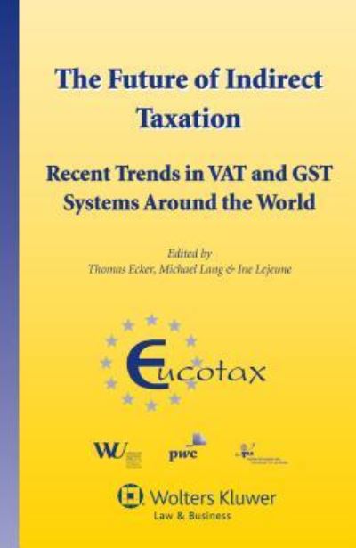 Cover for Thomas Ecker · The Future of Indirect Taxation (Hardcover Book) (2011)