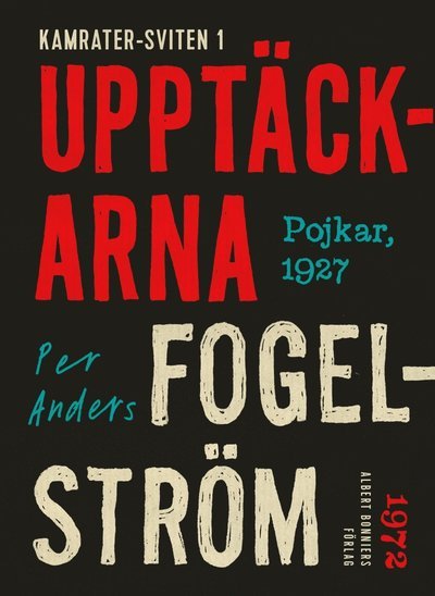 Cover for Per Anders Fogelström · Kamrater-sviten: Upptäckarna : pojkar, 1927 (ePUB) (2015)