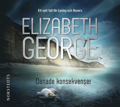 Cover for Elizabeth George · Thomas Lynley och Barbara Havers: Oanade konsekvenser (Audiobook (MP3)) (2016)