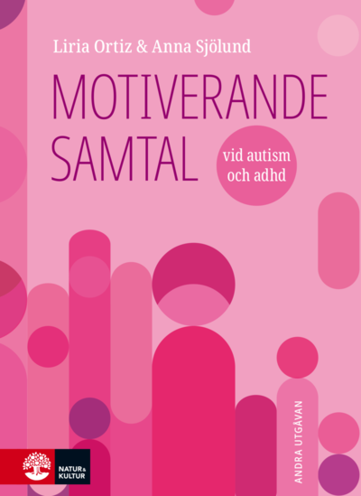 Cover for Anna Sjölund Liria Ortiz · Motiverande samtal vid autism och adhd, 2:a utgåvan (Inbunden Bok)