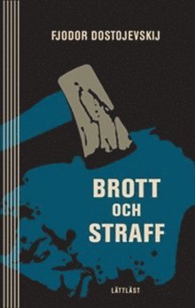 Klassiker: Brott och straff (lättläst) - Fjodor Dostojevskij - Bøger - LL-förlaget - 9789170530975 - 25. januar 2007