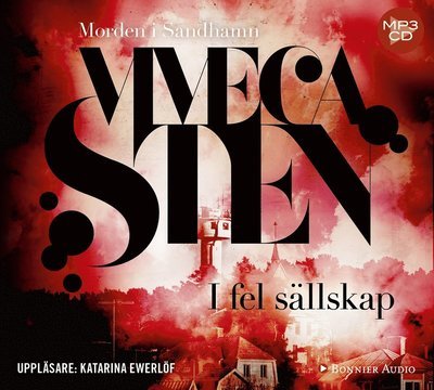 Cover for Viveca Sten · Morden i Sandhamn: I fel sällskap (MP3-CD) (2018)